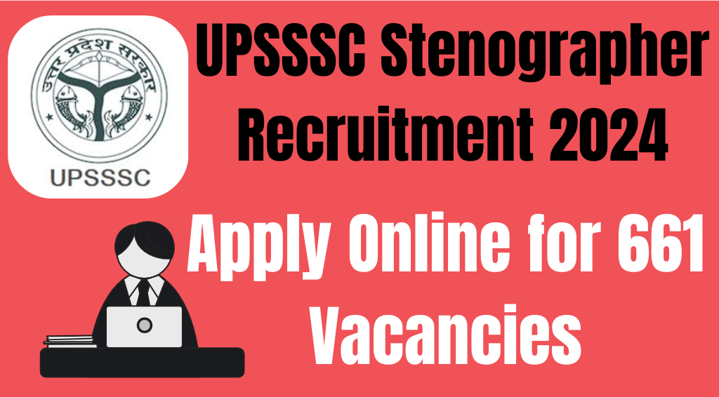 UPSSSC Stenographer Recruitment 2024