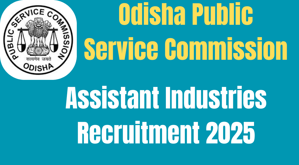 OPSC Assistant Industries Recruitment 2025