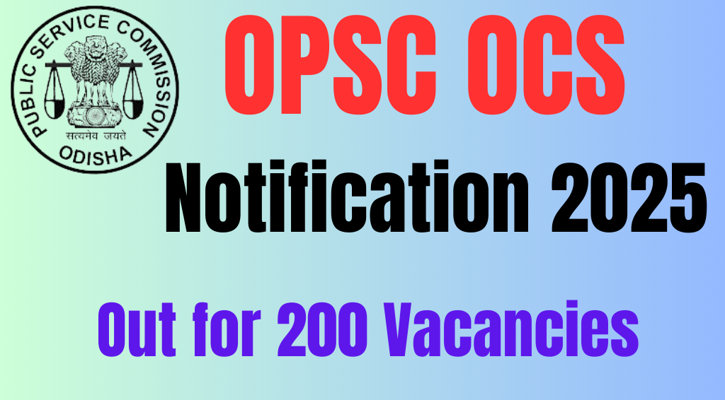 OPSC OCS Recruitment 2025